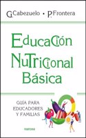 Educacion nutricional basica: Guia para educadores y familias (Educacion Hoy) (Spanish Edition)