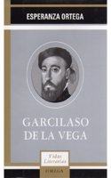 GARCILASO DE LA VEGA (LITERATURA-VIDAS LITERARIAS) (Spanish Edition)