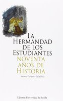 La Hermandad de los Estudiantes: Noventa anos de historia