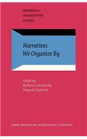 Narratives We Organize By