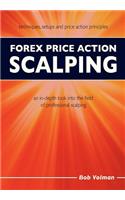 Forex Price Action Scalping: an in-depth look into the field of professional scalping