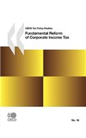 OECD Tax Policy Studies No.16 Fundamental Reform of Corporate Income Tax