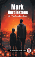 Mark HurdlestoneOr, The Two Brothers (Edition2024)