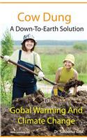 Cow Dung - A Down-To- Earth Solution To Global Warming And Climate Change