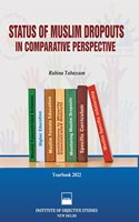 Status of Muslim dropouts in comparative Perspective : Yearbook-2022