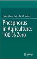 Phosphorus in Agriculture: 100 % Zero