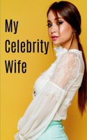 My Celebrity Wife