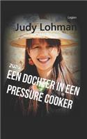 ZuZu Een dochter in een pressure cooker