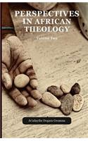 Perspectives in African Theology