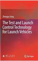Test and Launch Control Technology for Launch Vehicles