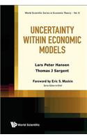 Uncertainty Within Economic Models