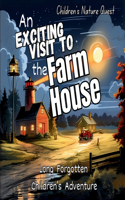 Exciting Visit to the Farmhouse