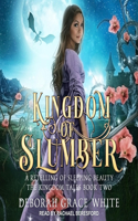 Kingdom of Slumber: A Retelling of Sleeping Beauty