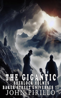 The Sherlock Holmes Gigantic Baker Street Universes 13