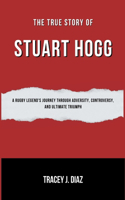 True Story Of Stuart Hogg