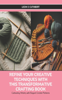 Refine Your Creative Techniques with this Transformative Crafting Book