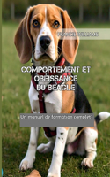 Comportement Et Obéissance Du Beagle: Un manuel de formation complet"