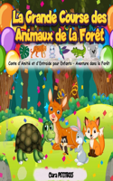 Grande Course des Animaux de la Forêt: Conte d'Amitié et d'Entraide pour Enfants - Aventure dans la Forêt