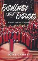 Excellence Without Excuses...a Music Teacher's Odyssey