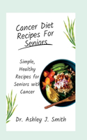 Cancer Diet Recipes For Seniors
