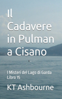 Cadavere in Pulman a Cisano: I Misteri del Lago di Garda Libro 15