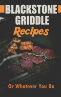 Blackstone Griddle Recipes