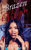 Brazen Virgin: (Brazen and Bold Series)(1 Brazen and Bold)