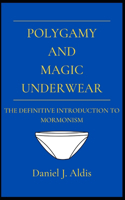 Polygamy and Magic Underwear