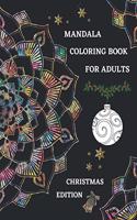 Mandala Coloring Book for Adults Christmas Edition: 50 Beautiful Winter Mandalas Designed For Relaxation And Stress Relief