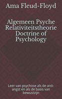 Algemeen Psyche Relativiteitstheorie Doctrine of Psychology: Leer van psychose als de anti-angst en als de basis van bewustzijn