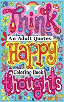 Adult Quotes Coloring Book: Coloring Book Pages Designed to Inspire Creativity! (Motivational and Inspirational Quotes coloring book) 50 Stress Relief & Relaxation Designs