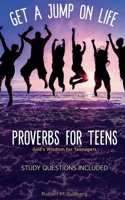 Get A Jump On Life Proverbs for Teens: God's Wisdom for Teenagers