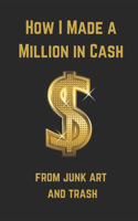 How I Made a Million in Cash