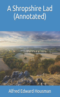 A Shropshire Lad (Annotated)