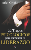 22 Trucos Psicológicos Para Aumentar tu Liderazgo