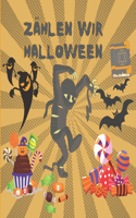 Zählen wir Halloween: Zahlen Aktivitätsbuch zum Zählen der Charaktere wie Kürbis, Zombie, Vampir, Süßigkeiten, Mumie, Hexe, Boo Ghost, Fledermaus - Erraten und Zählen des