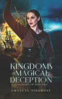 Kingdoms of Magical Deception: (1 Kingdoms of Sorcery)