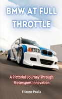BMW at Full Throttle: A Pictorial Journey Through Motorsport Innovation