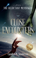 From the Reluctant Messenger: Close Encounters(From the Reluctant Messenger)