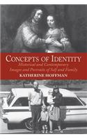 Concepts Of Identity: Historical And Contemporary Images And Portraits Of Self And Family(Icon Editions)