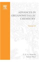 Advances Organometallic Chemistry V 10: (Advances in Organometallic Chemistry)