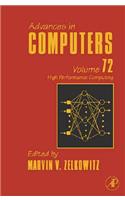 Advances in Computers: High Performance Computing Volume 72