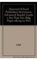 Harcourt School Publishers Storytown: Advanced Reader Grade 2 Pet That Fits