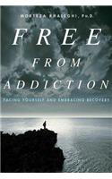 Free from Addiction: Facing Yourself and Embracing Recovery