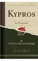 Kypros, Vol. 2: Eine Monographie (Classic Reprint)