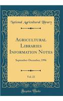 Agricultural Libraries Information Notes, Vol. 22: September-December, 1996 (Classic Reprint)