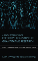 A Gentle Introduction to Effective Computing in Quantitative Research: What Every Research Assistant Should Know(The MIT Press)