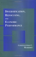 Diversification, Refocusing, and Economic Performance