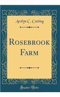 Rosebrook Farm (Classic Reprint)