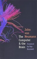 The Computer and the Brain: (The Silliman Memorial Lectures Series)